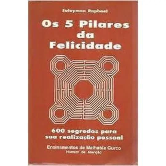 Os 5 Pilares da Felicidade Suleyman Raphael (7585)