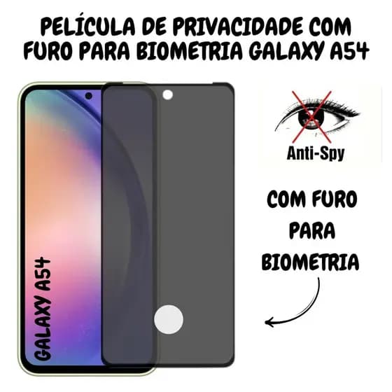 Pelicula de Privacidade Vidro 3D Para Galaxy A54 Com Furo Para Biometria