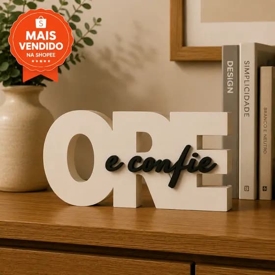 Letreiro Ore e Confie Decoração Moderna para Casa Sala Quarto Escritório Ideal Para Presente