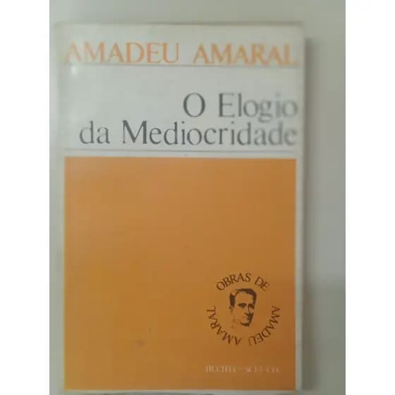 livro o elogio da mediocridade Amadeu amaral