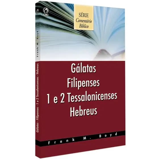 Comentário Bíblico Gálatas Filipenses 1 e 2 Tessalonicenses Hebreus