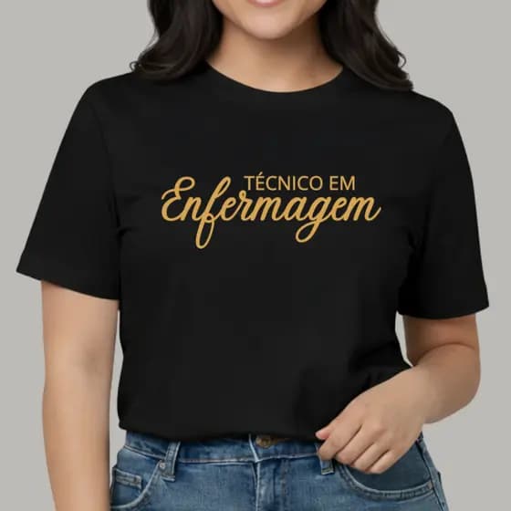 Camiseta Blusa T-shirt Feminina Estampada Técnico em Enfermagem 100% Algodão