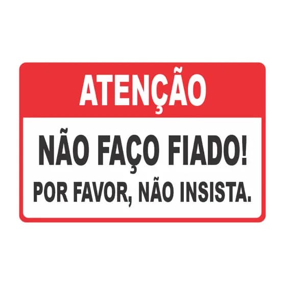 Placa de Sinalizaçao Não Faço Fiado 30x20cm Resistente PS 1mm Acompanha Fita Dupla Face