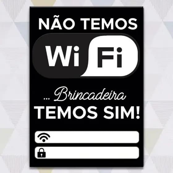 Placa Mdf Não temos wifi Brincadeira temos sim 20x30