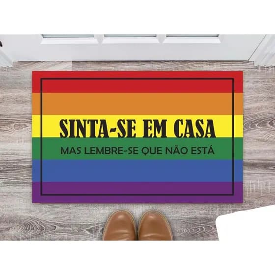 Tapete Capacho Decorativo Entrada Porta Sala Sinta-se em casa, mas lembre-se que não está LGBTQIA+