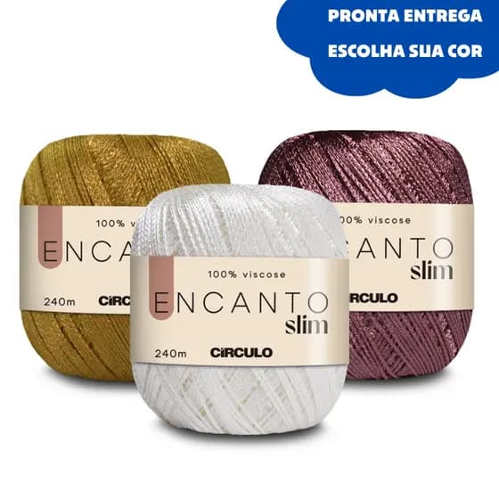 LINHA ENCANTO SLIM TEX 415 - MARCA CIRCULO 240mts