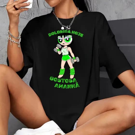 Camiseta 100% Algodão Tshirt Feminina Academia Dolorida Hoje Gostosa Amanhã Crossfit Treino
