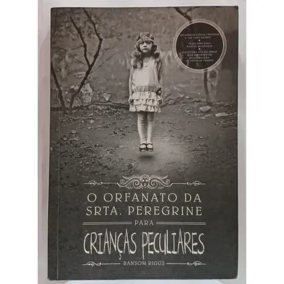 ORFANATO DA SRTA PEREGRINE PARA CRIANCAS PECULIARES autor RANSOM RIGGS