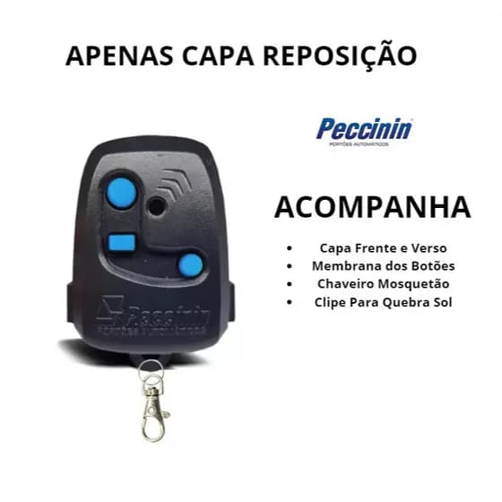 Capa Reposição Controle de Portão Remoto Peccinin + Membrana + Clipe Quebra Sol + Chaveirinho
