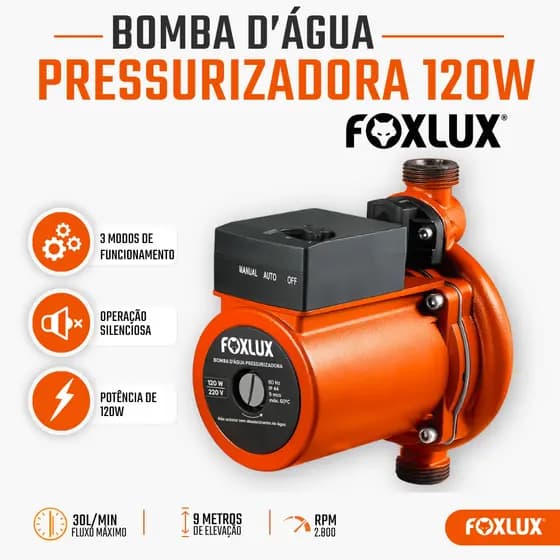 Bomba Pressurizadora Foxlux 220V 120W Foxlux 9mca com Fluxostato Automático