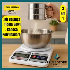 Kit Balança Digital 10kg + Tigela Inox 26cm + Caneca Peneira Polvilhadora Inox Cozinha Completa