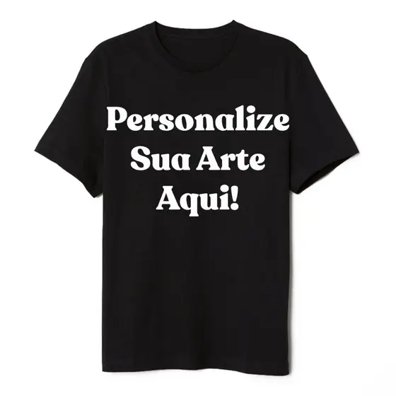 Camiseta Personalizada Com Sua Arte Somente Na Frente ou Somente Nas Costas Estampa Grande