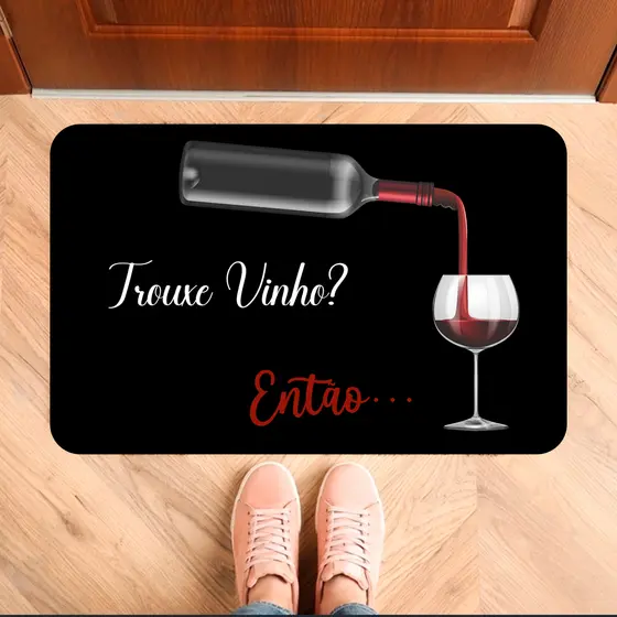 Tapete de Entrada de Porta Antiderrapante Trouxe Vinho (Tap236)