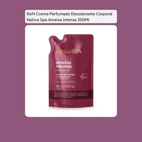 LANÇAMENTO ❤️ REFIL CREME PERFUMADO CORPORAL NATIVA SPA AMEIXA INTENSA 🌟