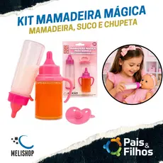 Kit Mamadeira Mágica Leite e Suco Chupeta para Boneca Brinquedo Pais e Filhos