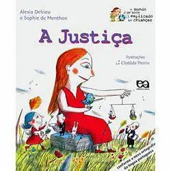 Livro - Justiça, A - O Mundo de Hoje Explicado Às Crianças