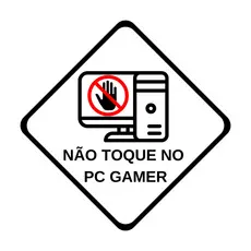 Placa Decorativa "Não Toque No PC" Ecológica