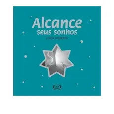 Livro Alcance Seus Sonhos - Frases Motivadoras Para Presente Autora Linda Roberts