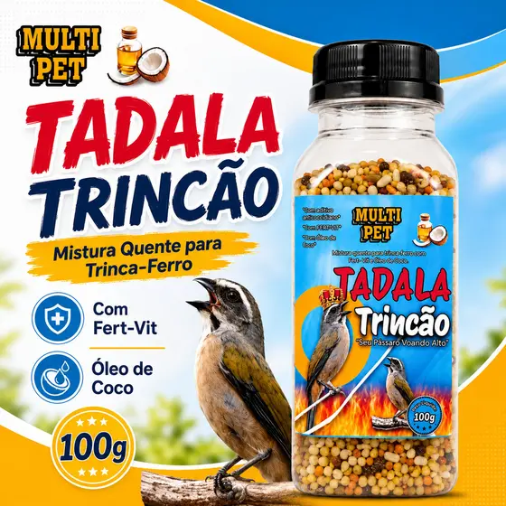Tadala Trincão Mistura Quente para Trinca-Ferro 100g com FertVit, Óleo de Coco e Mix de Sementes