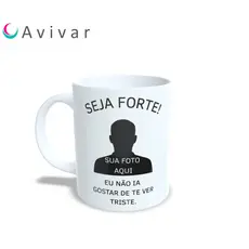 Caneca com sua foto meme seja forte - Presente - amigo