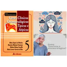 livro Casos Clínicos Otoneurológicos Típicos e Atípicos (Volume 5) Otorrinolaringologistas e Fonoaudiólogos e outros