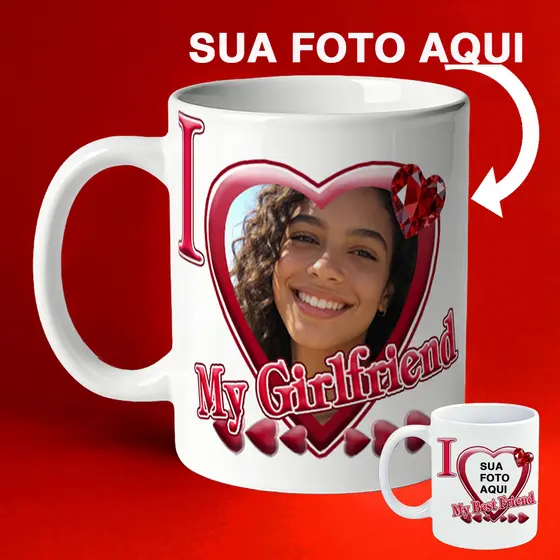 Caneca Xícara Personalizada Porcelana Namorados I Love My Girlfriend com Foto Presente