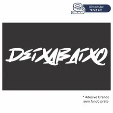 Adesivo Parabrisa DeixaBaixo Carro Rebaixado Som Automotivo