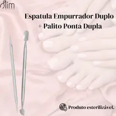 Empurrador Duplo 01 + Palito Ponta dupla 03 - Slim - Podologia / Manicure e Pedicure