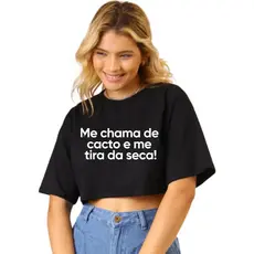 Cropped Oversized Frase Carnaval Me Chama De Cacto Zueira