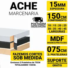 Prateleira 150cm (2x75cm) em MDF 15mm - Larg.10 á 45cm - Branco/Preto/Cru - Fitada 3 Lados - Suporte Grátis - Envio 24h