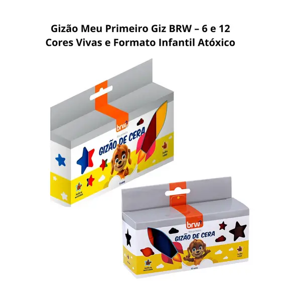 Gizão Meu Primeiro Giz BRW – 6 e 12 Cores Vivas e Formato Infantil Atóxico
