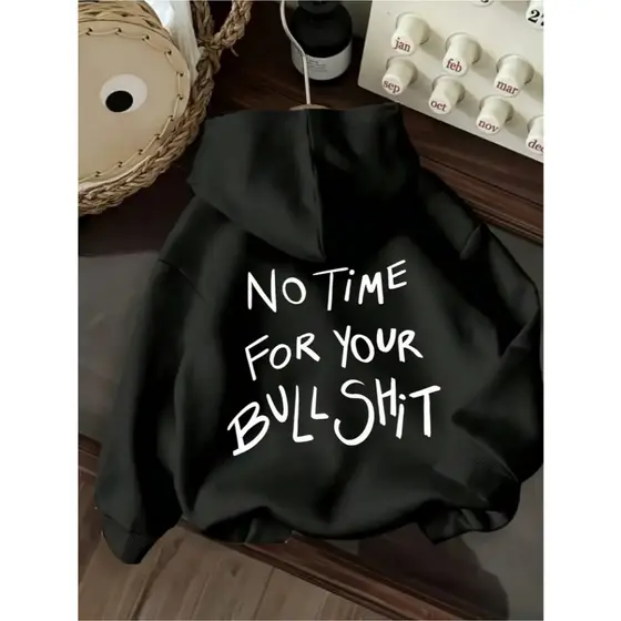 Moletom Unisex "NO TIME for YOUR BULLSHIT" com Estampa de Letras -Casual com Capuz e Cordão, Ajuste Relaxado para Primav