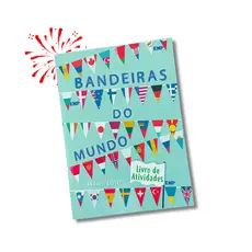 Livro Infantil Bandeiras do Mundo
