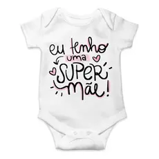 Roupa De Bebê Personalizado Menina Eu Tenho Uma Super Mãe