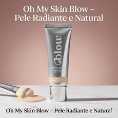Base Líquida Ruby Rose Oh My Skin Blow – Cobertura Média Acabamento Glow 30ml