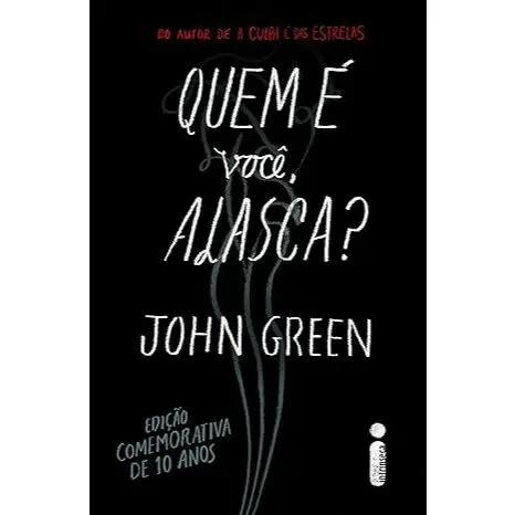 Livro Quem é você, Alasca?: Edição comemorativa de 10 anos, por John Green - Intrínseca