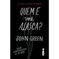 Livro Quem é você, Alasca?: Edição comemorativa de 10 anos, por John Green - Intrínseca