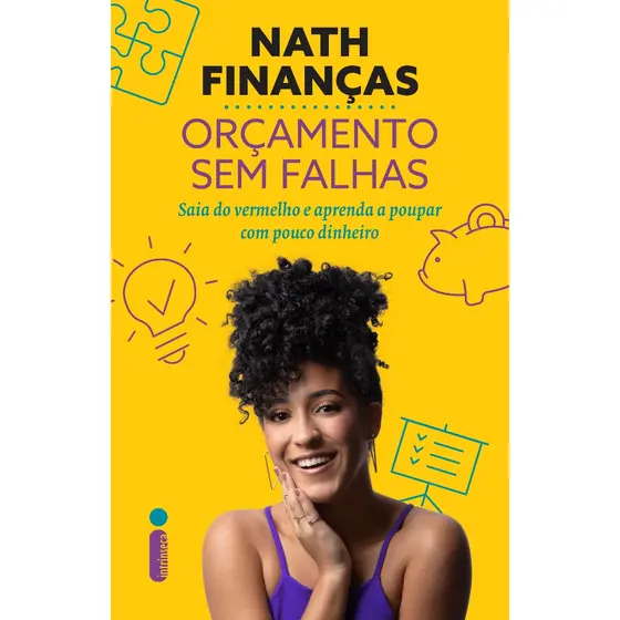Orçamento sem falhas: Saia do vermelho e aprenda a poupar com pouco dinheiro, por Nath Finanças - Intrínseca