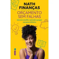 Orçamento sem falhas: Saia do vermelho e aprenda a poupar com pouco dinheiro, por Nath Finanças - Intrínseca