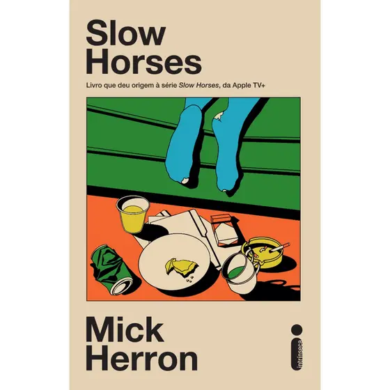 Slow Horses: Livro que deu origem à série Slow Horses, da apple Tv+ por Mick Herron, Intrínseca