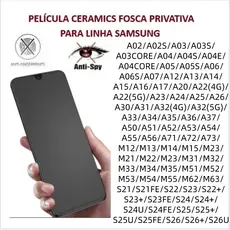 Película Cerâmica Fosca Privacidade Para Samsung Galaxy  Série A, Série M, Série S.