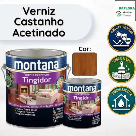 Verniz Premium Tingidor Castanho Acetinado 900ml e 3,6L Montana Proteção para Madeiras