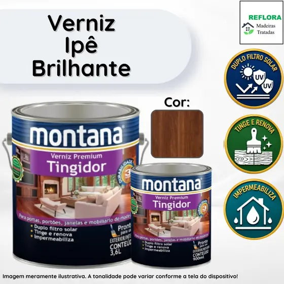 Verniz Premium Tingidor Ipê Brilhante 900ml e 3,6L Montana Proteção para Madeiras