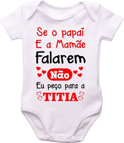Body Do Bebê, Se O Papai E A Mamãe Falarem Não Peço A Titia
