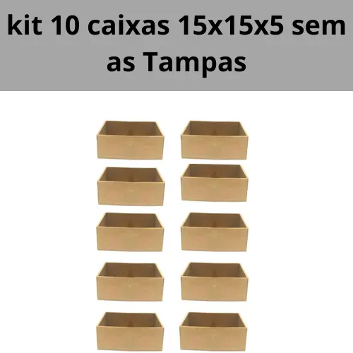 Kit com 10 caixas 15x15x5 em MDF sem as  tampas só as caixas  15x15 caixa 10 unidades