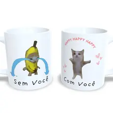 Caneca Personalizada Meme Com Voce Sem Voce Gatinho Happy