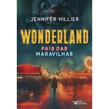 WONDERLAND - PAÍS DAS MARAVILHAS - JENNIFER HILLIER - FARO EDITORIAL