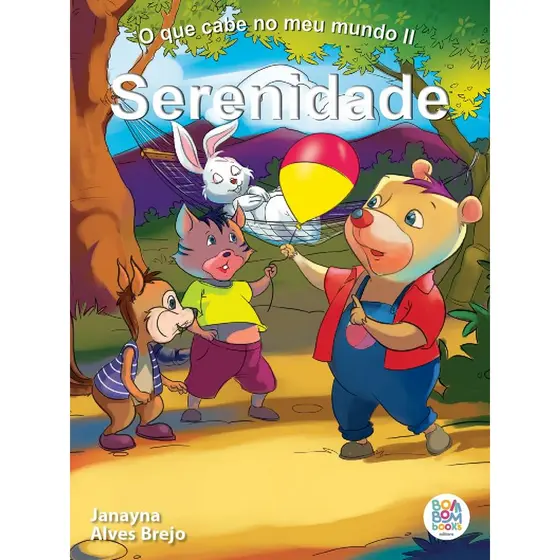 O QUE CABE NO MEU MUNDO II - SERENIDADE - KÁTIA TRINDADE - BOM BOM BOOK´S