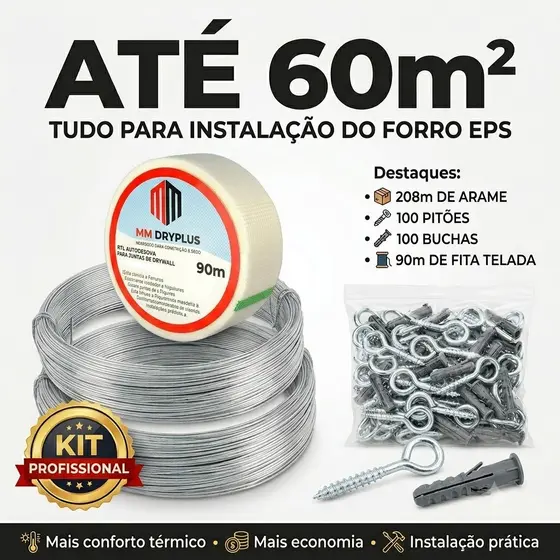 Kit Forro Isopor e Drywall 60m² -Fita Telada Adesiva. +Arame Galvanizado 18 + 100 Buchas com Pitão 8