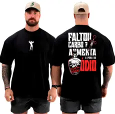 Camiseta Camisa Oversized Top para Academia Musculação Faltou Carbo Streetwear 100% Algodão